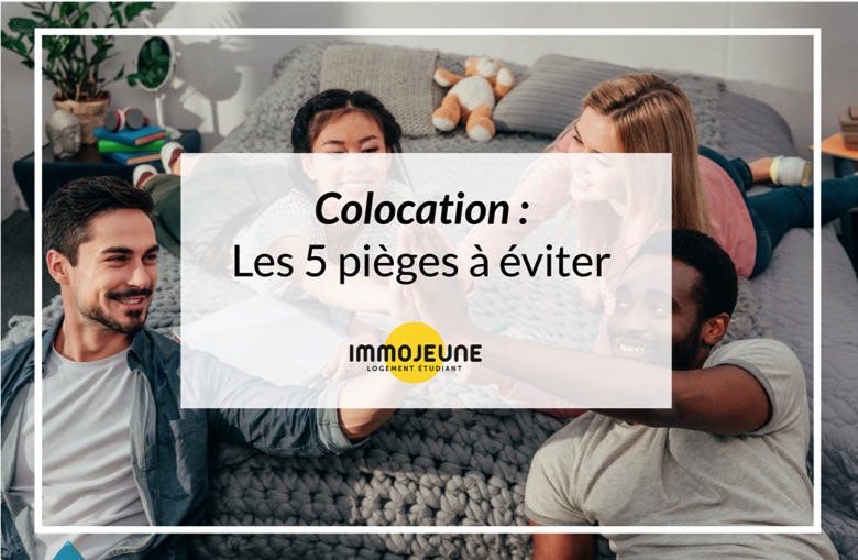 Colocation : les 5 pièges à éviter